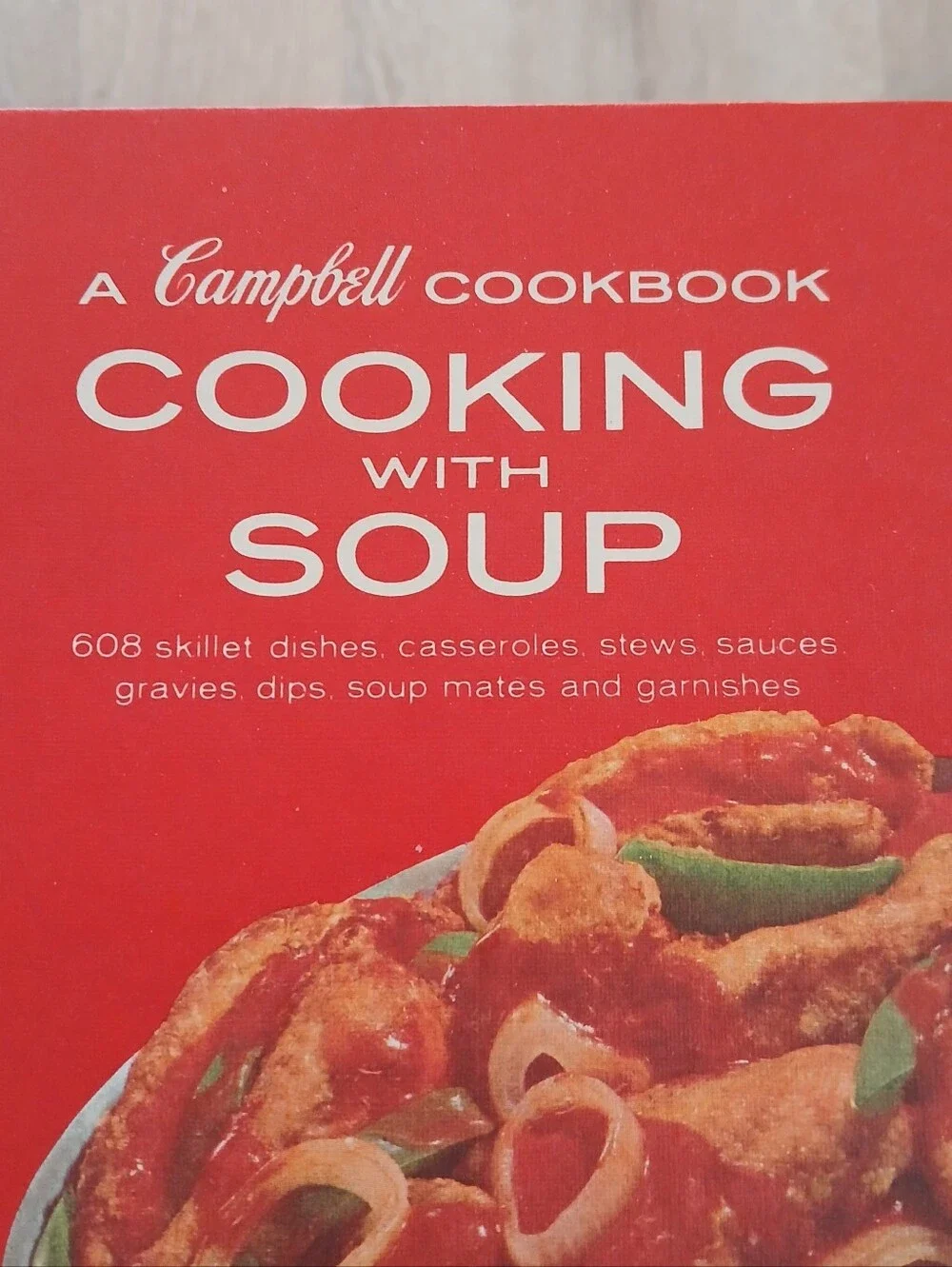 A Campbell Cookbook cooking with Soup Recipes 11th Printing 1972 LITHO USA